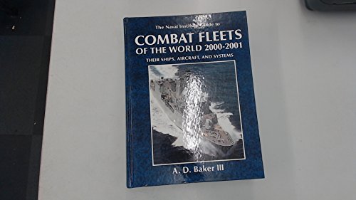Stock image for The Naval Institute Guide to Combat Fleets of the World, 2000-2001 : Their Ships, Aircraft and Systems for sale by Harbor Books LLC