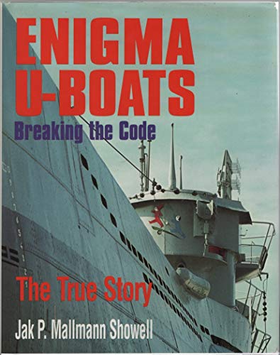 9781557502025: Enigma U-Boats: Breaking the Code - The True Story