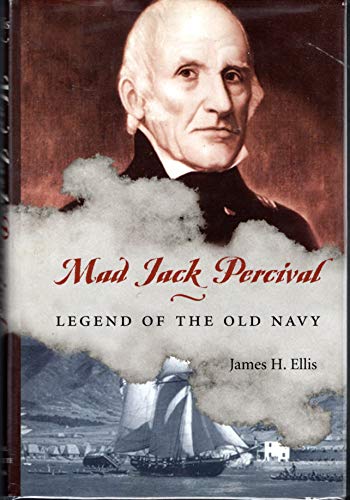 Imagen de archivo de Mad Jack Percival: Legend of the Old Navy (Library of Naval Biography) a la venta por Books of the Smoky Mountains