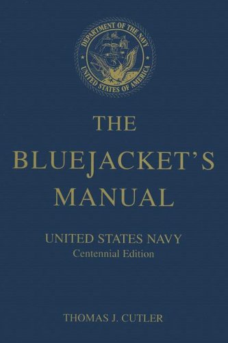 Imagen de archivo de The Bluejacket's Manual, 23rd Edition: United States Navy Centennial Edition a la venta por ThriftBooks-Atlanta