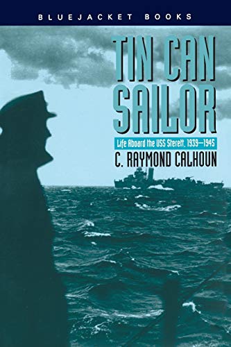 9781557502285: Tin Can Sailor: Life Aboard the Uss Sterett, 1939-1945