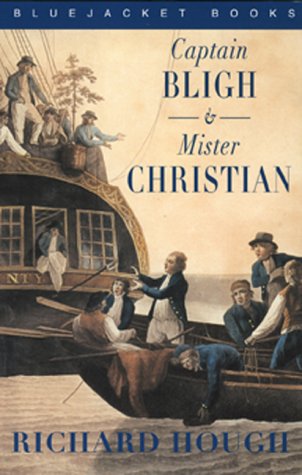 Imagen de archivo de Captain Bligh and Mr. Christian: The Men and the Mutiny (Bluejacket Books) a la venta por Ergodebooks