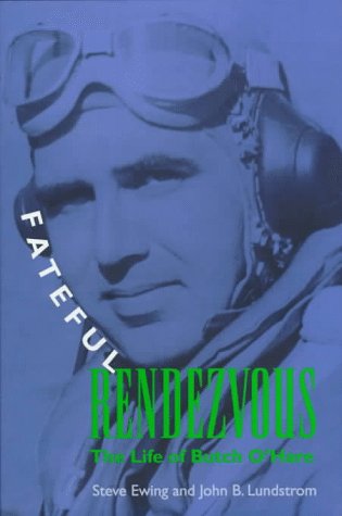 Beispielbild fr Fateful Rendezvous: The Life of Butch O'Hare zum Verkauf von Dunaway Books