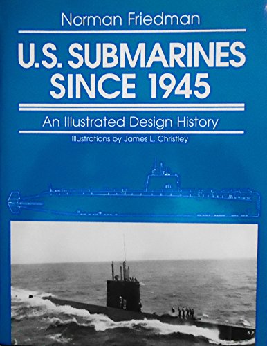 Beispielbild fr U.S. Submarines Since 1945: An Illustrated Design History zum Verkauf von Bulk Book Warehouse