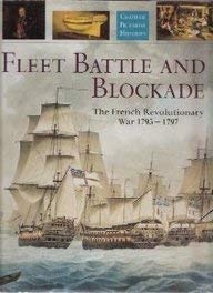 9781557502728: Fleet Battle And Blockade: The French Revolutionary War, 1793-1797 (Chatham Pictorial Histories)