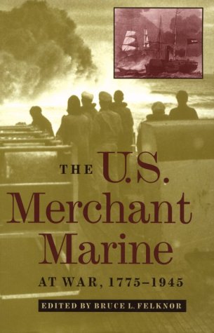 Beispielbild fr The U.S. Merchant Marine at War, 1775-1945 zum Verkauf von Books of the Smoky Mountains