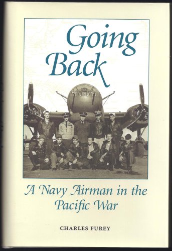 9781557502780: Going Back: A Navy Airman in the Pacific War