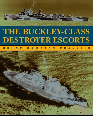 Beispielbild fr The Buckley-Class Destroyer Escorts zum Verkauf von COLLINS BOOKS