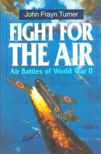 Stock image for Fight for the Air: Allied Air Battles in World War II for sale by Nelsons Books