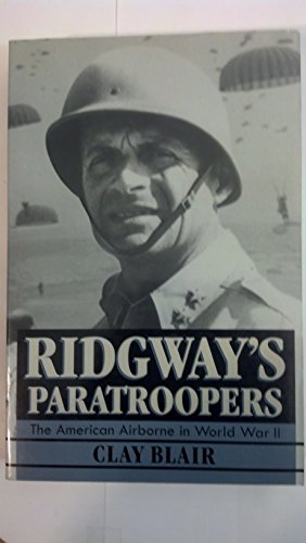 9781557502995: Ridgway's Paratroopers: The American Airborne in World War II