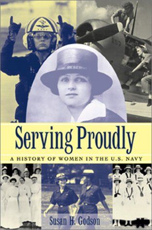 Beispielbild fr Serving Proudly : A History of Women in the U. S. Navy zum Verkauf von Better World Books