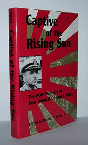 Imagen de archivo de Captive of the Rising Sun: The P.O.W. Memoirs a la venta por Wonder Book