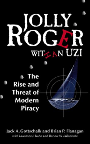 Imagen de archivo de Jolly Roger With an Uzi: The Rise and Threat of Modern Piracy a la venta por SecondSale