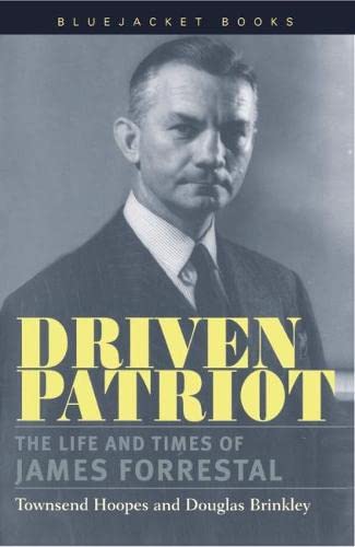Beispielbild fr Driven Patriot: The Life and Times of James Forrestal (Bluejacket Books) zum Verkauf von HPB-Red
