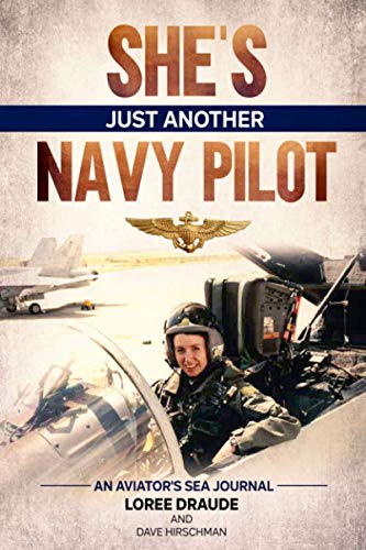 Beispielbild fr She's Just Another Navy Pilot: An Aviator's Sea Journal zum Verkauf von BooksRun