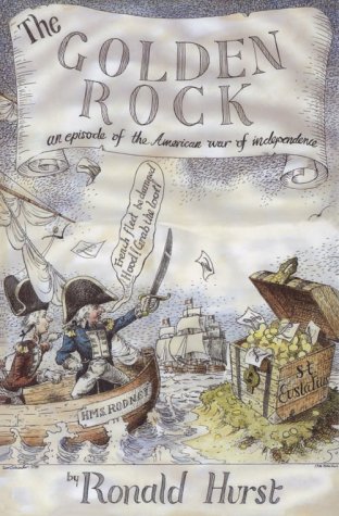 9781557503381: The Golden Rock: An Episode of the American War of Independence 1775-1783