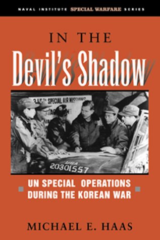 9781557503442: In the Devil's Shadow: UN Special Operations During the Korean War (Naval Institute Special Warfare Series)