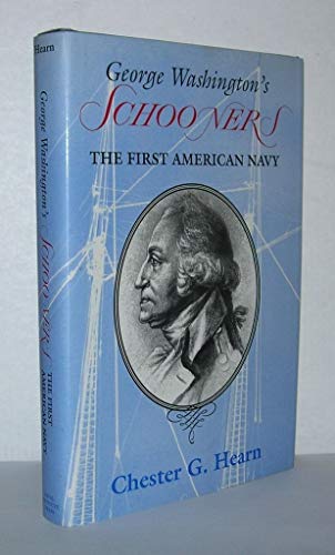 Stock image for George Washington's Schooners: The First American Navy for sale by Ziebarth Books