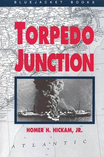 Imagen de archivo de Torpedo Junction: U-Boat War Off America's East Coast, 1942 (Bluejacket Books) a la venta por SecondSale