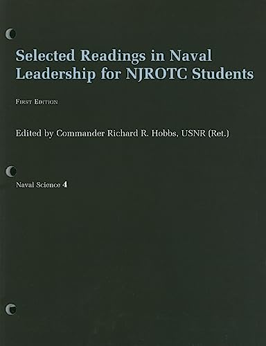 Naval Science 4 : Selected Readings in Naval Leadership for NJROTC Students - Wilbur A. Sundt