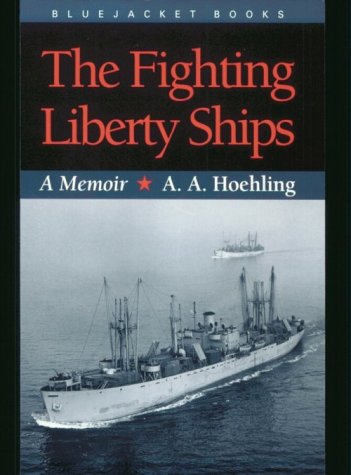Imagen de archivo de The Fighting Liberty Ships : A Memoir a la venta por Better World Books: West