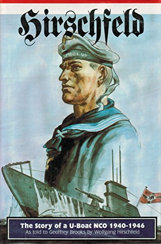 Stock image for Hirschfeld: The Story of A U-Boat Nco, 1940-1946 for sale by ThriftBooks-Dallas
