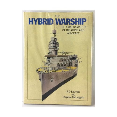 9781557503749: The Hybrid Warship: The Amalgamation of Big Guns and Aircraft