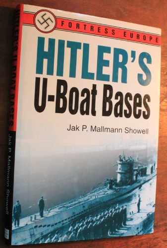 9781557503961: Hitler's U-Boat Bases