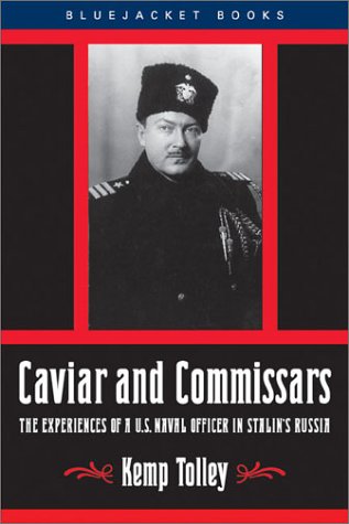 Beispielbild fr Caviar and Commissars: The Experiences of a U.S. Naval Officerin Stalin's Russia (Bluejacket Books) zum Verkauf von KuleliBooks