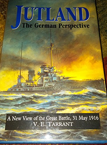 Stock image for Jutland, the German Perspective: A New View of the Great Battle, 31 May 1916 for sale by Books of the Smoky Mountains