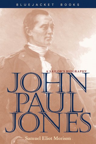 Beispielbild fr John Paul Jones: A Sailor's Biography (Bluejacket Books) zum Verkauf von SecondSale
