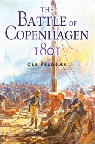 9781557504159: The Battle of Copenhagen 1801: Nelson and the Danes