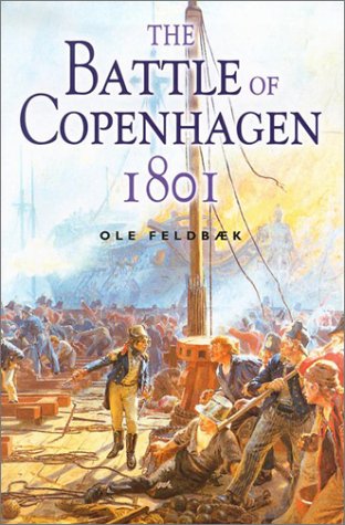 Stock image for The Battle Of Copenhagen: Nelson And The Danes for sale by Granada Bookstore,            IOBA