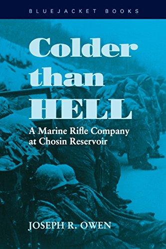 Imagen de archivo de Colder than Hell: A Marine Rifle Company at Chosin Reservoir (Bluejacket Books) a la venta por Lakeside Books