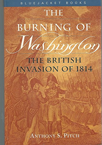 9781557504258: Burning of Washington: The British Invasion of 1814 (Bluejacket Books)