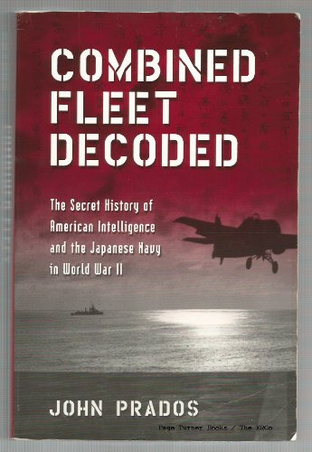 9781557504319: Combined Fleet Decoded: The Secret History of American Intelligence and the Japanese Navy in World War II