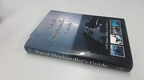 Stock image for Naval Shiphandler's Guide (Blue & Gold Professional Library) for sale by BooksRun