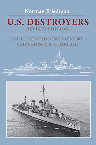 9781557504425: U.S. Destroyers: An Illustrated Design History, Revised Edition (Illustrated Design Histories)