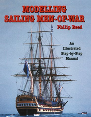 9781557504449: Modeling Sailing Men-Of-War: An Illustrated Step-By-Step Manual