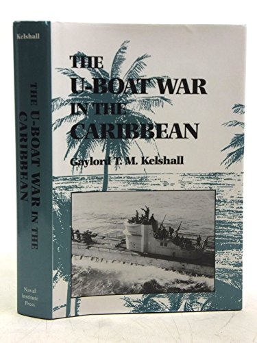 9781557504524: The U-Boat War in the Caribbean