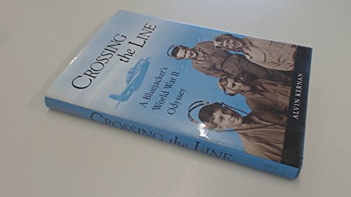 Stock image for Crossing the Line: A Bluejacket's World War II Odyssey for sale by Bookmonger.Ltd