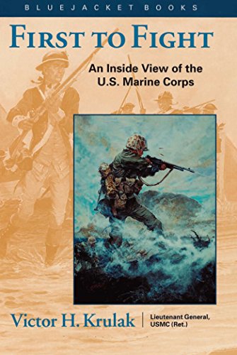 Stock image for First to Fight: An Inside View of the U.S. Marine Corps (Bluejacket Books) for sale by World of Books (was SecondSale)