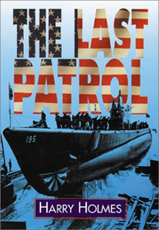 Beispielbild fr The Last Patrol zum Verkauf von Better World Books