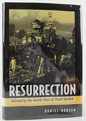 9781557504883: Resurrection: Salvaging the Battle Fleet at Pearl Harbor