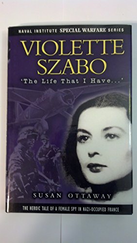 9781557504999: Violette Szabo: The Life That I Have