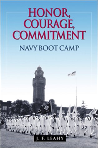 Stock image for Honor, Courage, Commitment: Navy Boot Camp for sale by Wonder Book