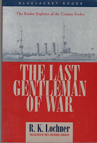 Stock image for The Last-Gentleman-Of-War: The Raider Exploits of the Cruiser Emden (Bluejacket Books) for sale by HPB-Emerald