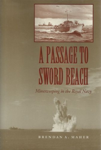 9781557505729: A Passage to Sword Beach: Minesweeping in the Royal Navy