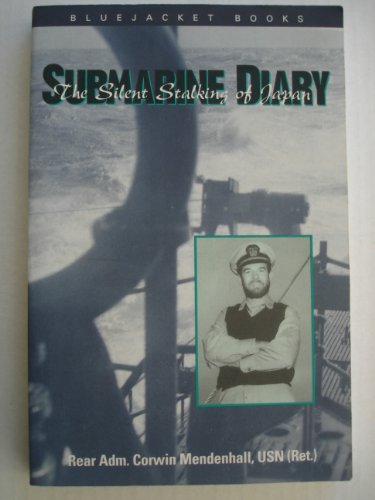 Imagen de archivo de Submarine Diary : The Silent Stalking of Japan a la venta por Better World Books