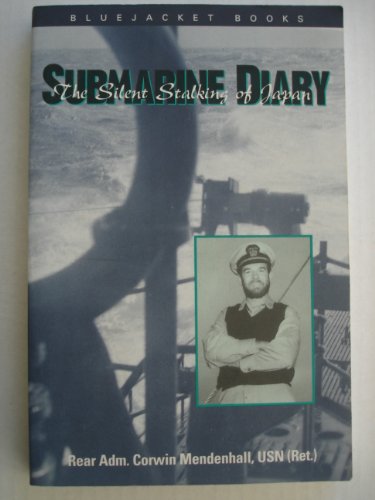 9781557505828: Submarine Diary: The Silent Stalking of Japan